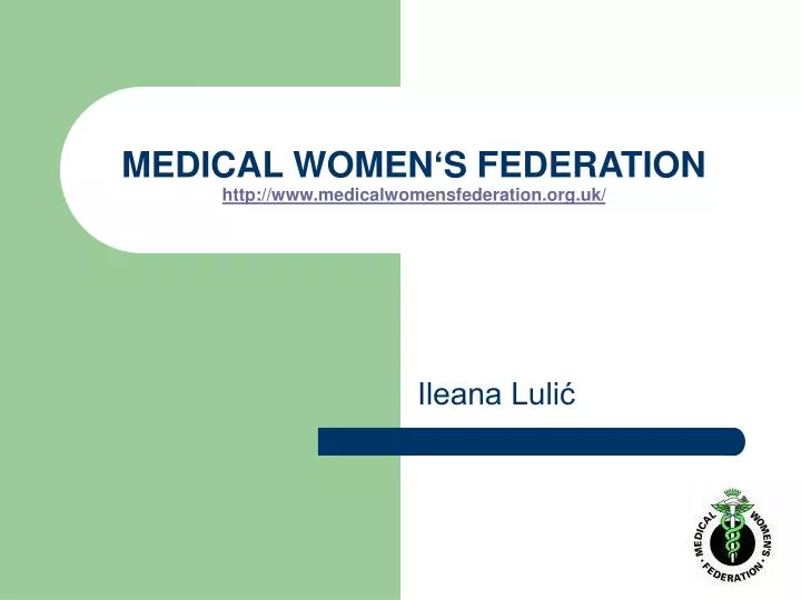 medical women s federation http www medicalwomensfederation org uk