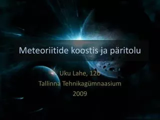 meteoriitide koostis ja p ritolu