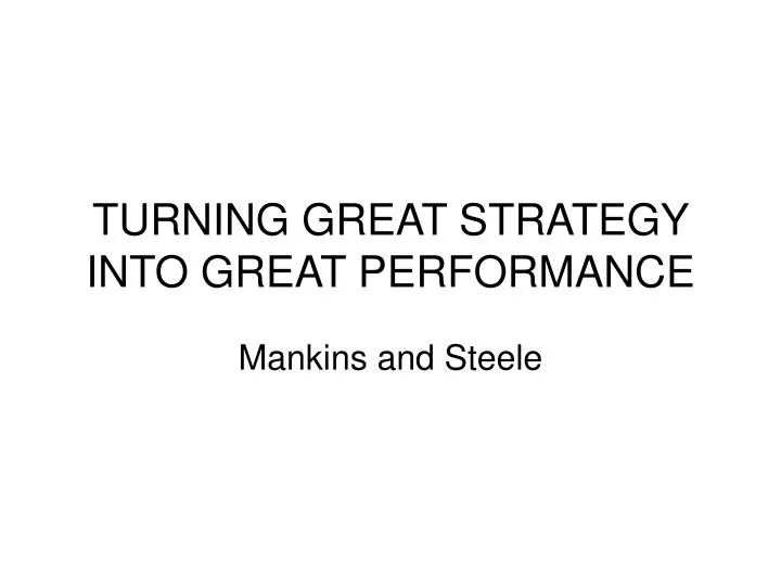 turning great strategy into great performance