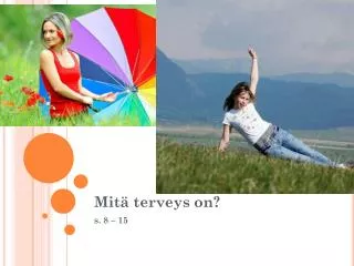 mit terveys on