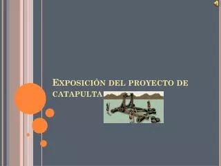exposici n del proyecto de catapulta