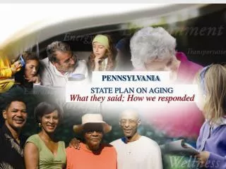 STATE PLAN ON AGING What they said; How we responded