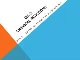 Ch. 2 Chemical reactions