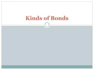 Kinds of Bonds