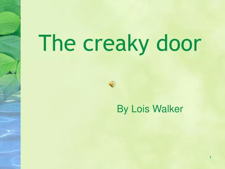 the creaky door