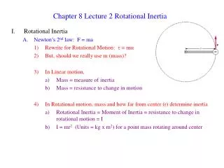 Chapter 8 Lecture 2 Rotational Inertia