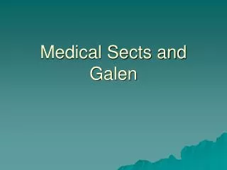 Medical Sects and Galen