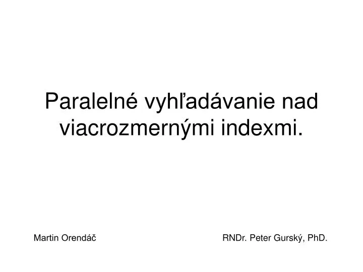 paraleln vyh ad vanie nad viacrozmern mi indexmi