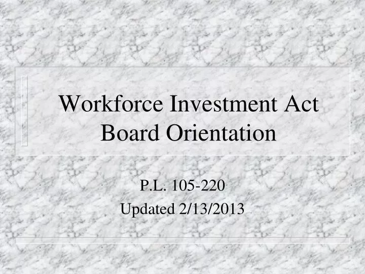 workforce investment act board orientation