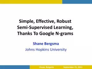 Simple, Effective, Robust Semi-Supervised Learning, Thanks To Google N-grams