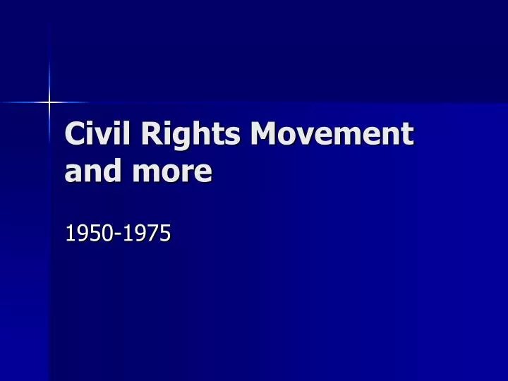 civil rights movement and more