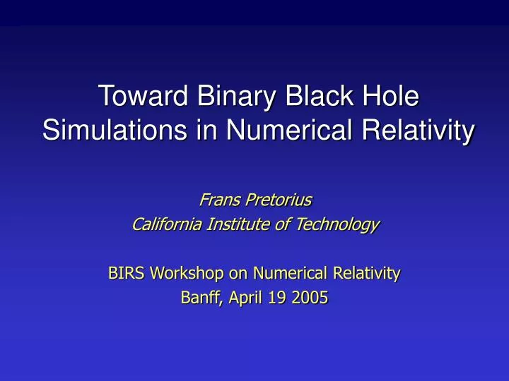 toward binary black hole simulations in numerical relativity