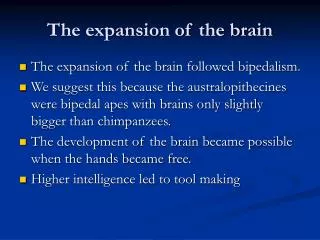 The expansion of the brain
