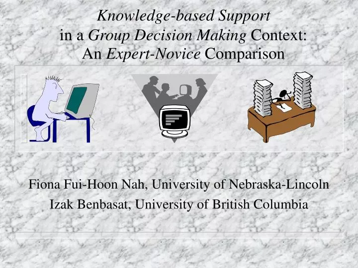 knowledge based support in a group decision making context an expert novice comparison
