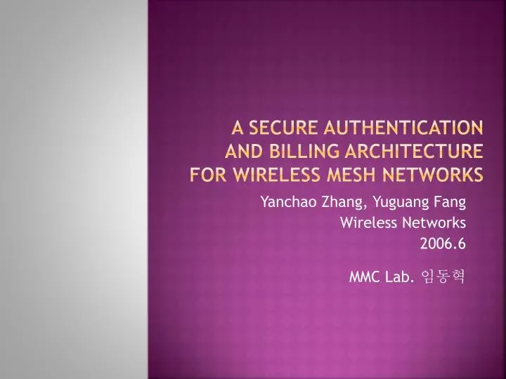 a secure authentication and billing architecture for wireless mesh networks