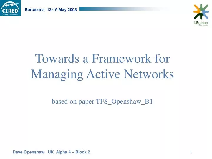 towards a framework for managing active networks based on paper tfs openshaw b1