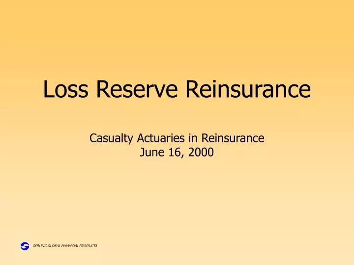 loss reserve reinsurance casualty actuaries in reinsurance june 16 2000