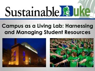 Campus as a Living Lab: Harnessing and Managing Student Resources