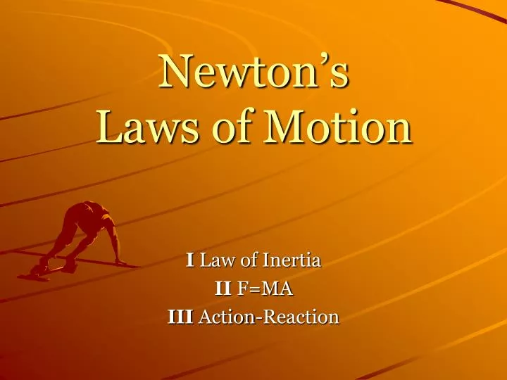 Ppt Newtons Laws Of Motion Powerpoint Presentation Free Download Id6580552 8200