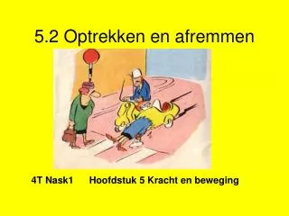 5 2 optrekken en afremmen