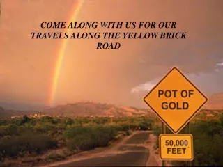 COME ALONG WITH US FOR OUR TRAVELS ALONG THE YELLOW BRICK ROAD