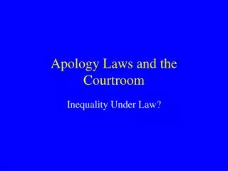 Apology Laws and the Courtroom