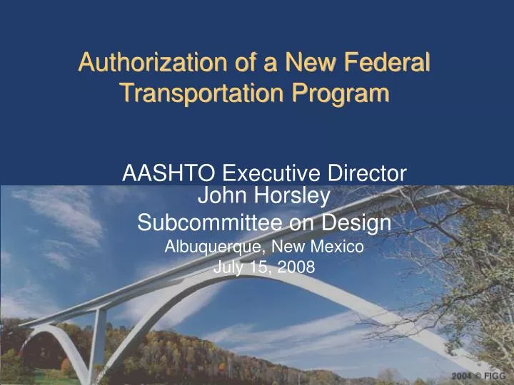 authorization of a new federal transportation program