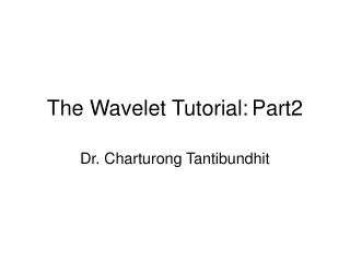 The Wavelet Tutorial: Part2