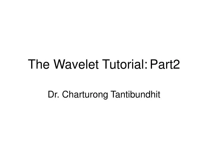 the wavelet tutorial part2
