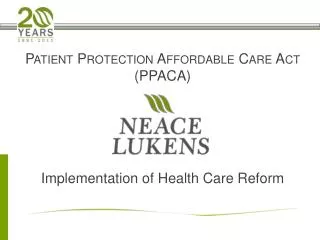 Patient Protection Affordable Care Act (PPACA) Implementation of Health Care Reform