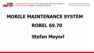 MOBILE MAINTENANCE SYSTEM ROBEL 69.70