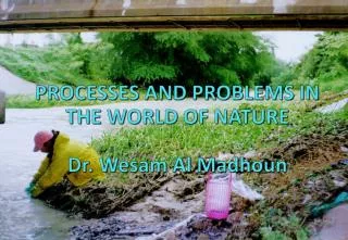 PROCESSES AND PROBLEMS IN THE WORLD OF NATURE