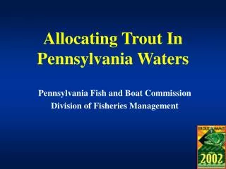 Allocating Trout In Pennsylvania Waters