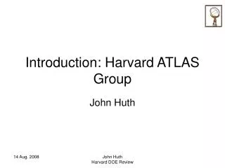 Introduction: Harvard ATLAS Group