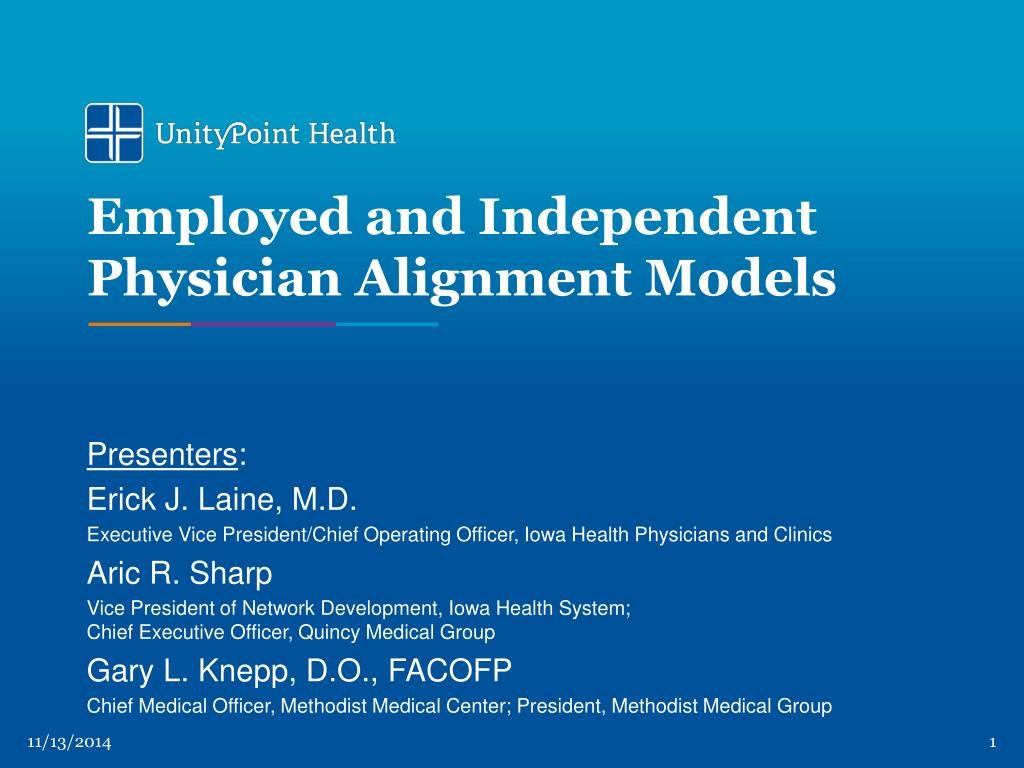Independent Alignment PPT - Employed and Independent Physician Alignment Models PowerPoint ...