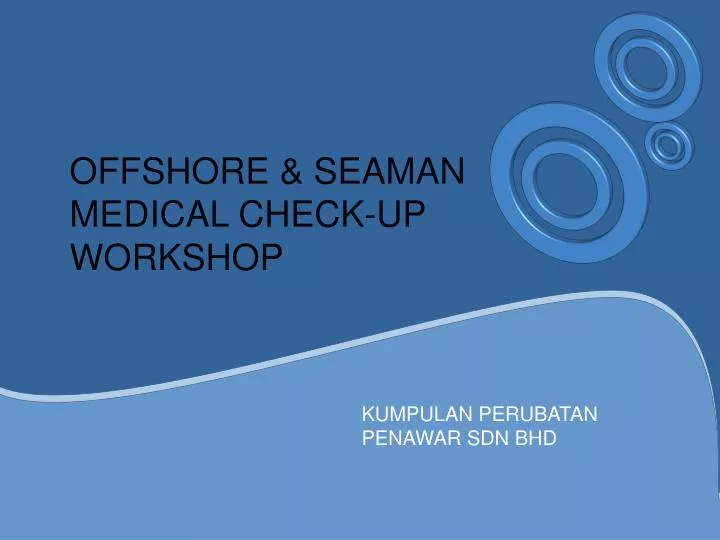 offshore seaman medical check up workshop
