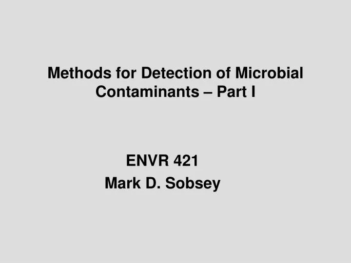 methods for detection of microbial contaminants part i