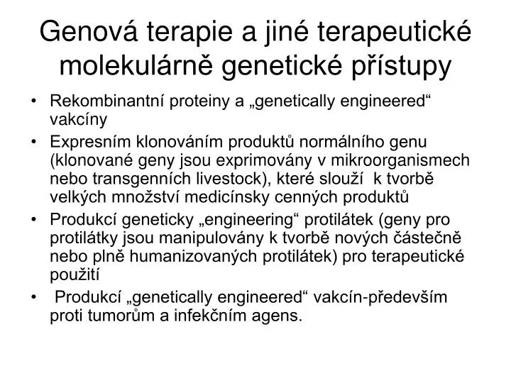genov terapie a jin terapeutick molekul rn genetick p stupy
