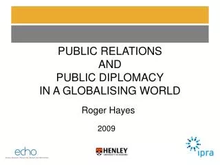 PUBLIC RELATIONS AND PUBLIC DIPLOMACY IN A GLOBALISING WORLD