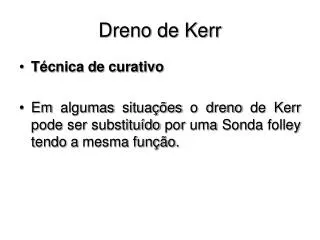 dreno de kerr