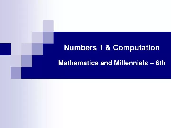 numbers 1 computation mathematics and millennials 6th