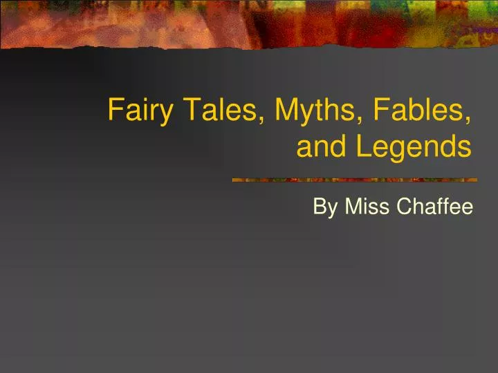 fairy tales myths fables and legends