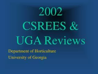 2002 CSREES &amp; UGA Reviews