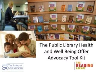 The Public Library Health and Well Being Offer Advocacy Tool Kit