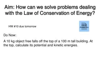 Aim: How can we solve problems dealing with the Law of Conservation of Energy?