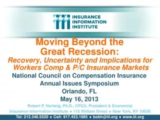 National Council on Compensation Insurance Annual Issues Symposium Orlando, FL May 16, 2013