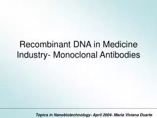 Recombinant DNA in Medicine Industry- Monoclonal Antibodies