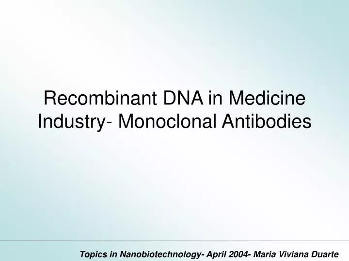 recombinant dna in medicine industry monoclonal antibodies