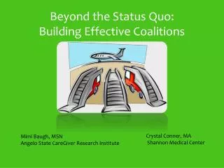 Beyond the Status Quo: Building Effective Coalitions