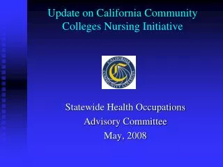 Update on California Community Colleges Nursing Initiative
